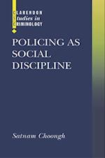 Policing as Social Discipline