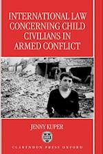 International Law Concerning Child Civilians in Armed Conflict