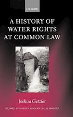 A History of Water Rights at Common Law