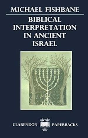 Biblical Interpretation in Ancient Israel