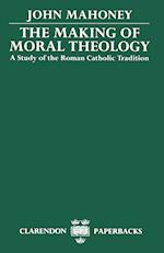 The Making of Moral Theology