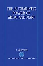 The Eucharistic Prayer of Addai and Mari