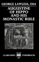 Augustine of Hippo and his Monastic Rule