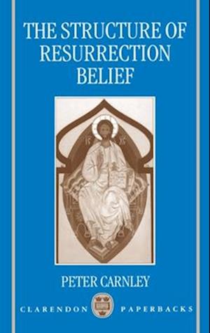 The Structure of Resurrection Belief