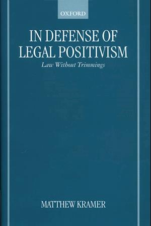 In Defense of Legal Positivism