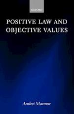 Positive Law and Objective Values
