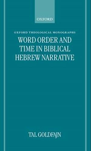 Word Order and Time in Biblical Hebrew Narrative