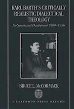 Karl Barth's Critically Realistic Dialectical Theology