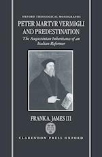 Peter Martyr Vermigli and Predestination