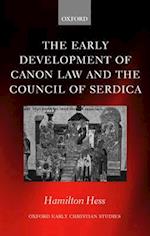 The Early Development of Canon Law and the Council of Serdica