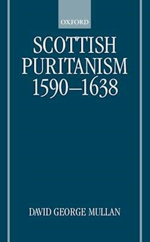 Scottish Puritanism, 1590-1638