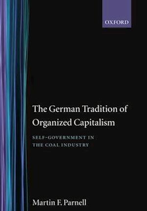 The German Tradition of Organized Capitalism