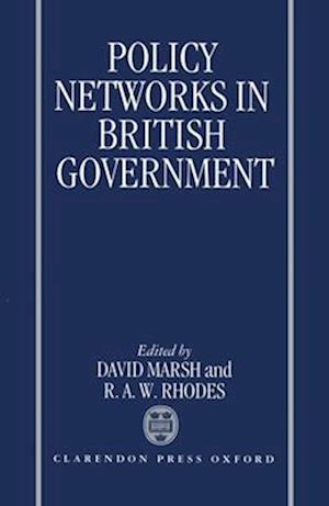 Policy Networks in British Government