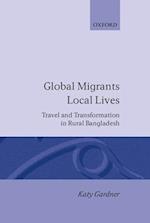 Global Migrants, Local Lives