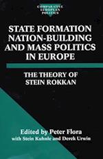 State Formation, Nation-Building, and Mass Politics in Europe