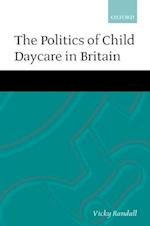 The Politics of Child Daycare in Britain