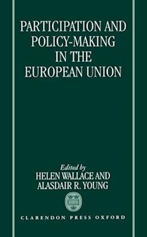 Participation and Policy Making in the European Union