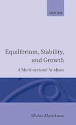 Equilibrium, Stability and Growth