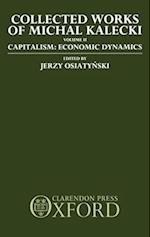Collected Works of Michal Kalecki: Volume II. Capitalism: Economic Dynamics