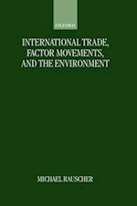 International Trade, Factor Movements, and the Environment