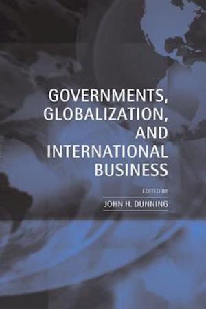 Governments, Globalization, and International Business