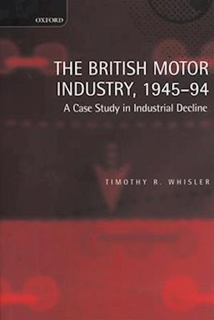 The British Motor Industry, 1945-94