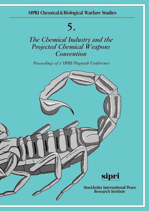 The Chemical Industry and the Projected Chemical Weapons Convention: Volume II