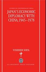Japan's Economic Diplomacy with China, 1945-1978