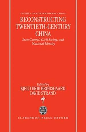 Reconstructing Twentieth Century China