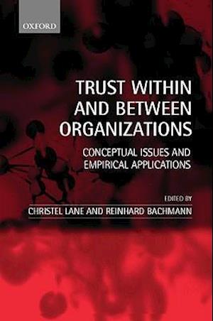 Trust Within and Between Organizations