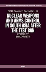 Nuclear Weapons and Arms Control in South Asia after the Test Ban