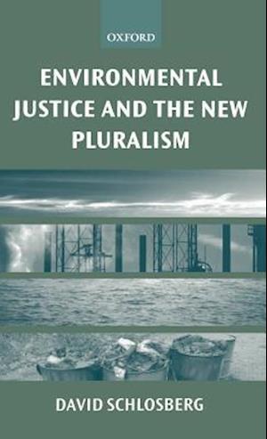 Environmental Justice and the New Pluralism