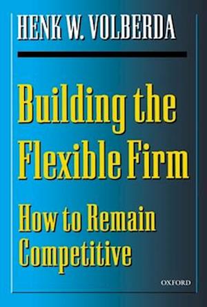 Building the Flexible Firm