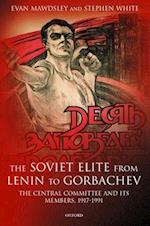 The Soviet Elite from Lenin to Gorbachev
