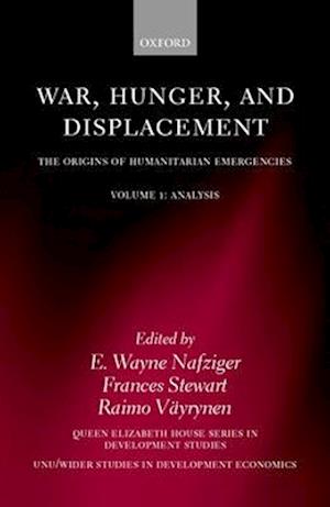 War, Hunger, and Displacement: Volume 1