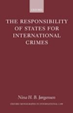 The Responsibility of States for International Crimes