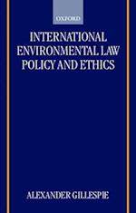 International Environmental Law, Policy and Ethics