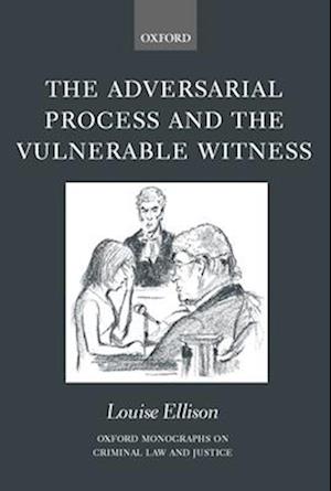 The Adversarial Process and the Vulnerable Witness