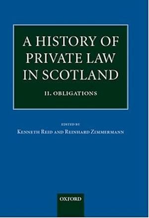 A History of Private Law in Scotland: Volume 2: Obligations