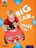 Project X Origins: Red Book Band, Oxford Level 2: Big and Small: Big Car, Small Car