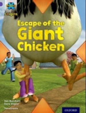 Project X Origins: Purple Book Band, Oxford Level 8: Habitat: Escape of the Giant Chicken