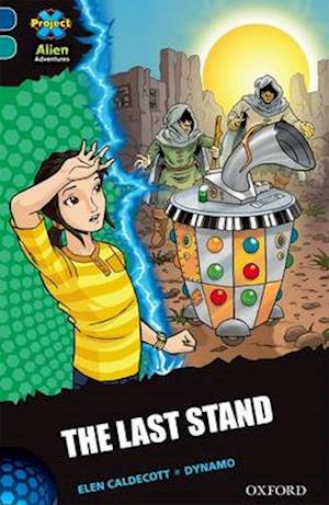 Project X Alien Adventures: Dark Blue Book Band, Oxford Level 16: The Last Stand