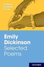 Oxford Student Texts: Emily Dickinson: Selected Poems