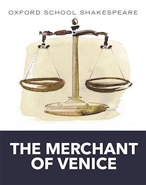 Oxford School Shakespeare: Merchant of Venice