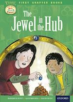 Read with Biff, Chip and Kipper Time Chronicles: First Chapter Books: The Jewel in the Hub