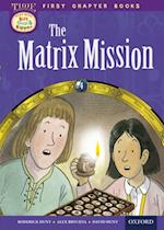 Read with Biff, Chip and Kipper Time Chronicles: First Chapter Books: The Matrix Mission