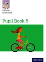 Nelson Grammar: Pupil Book 5 (Year 5/P6) Pack of 15