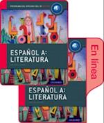 Espanol A: Literatura, Libro del Alumno conjunto libro impreso y digital en linea: Programa del Diploma del IB Oxford