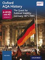 Oxford AQA History: A Level and AS Component 1: The Quest for Political Stability: Germany 1871-1991