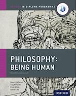 Oxford IB Diploma Programme: Philosophy: Being Human Course Companion